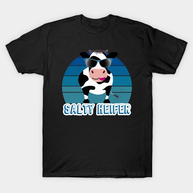 I'm Just a Salty Heifer Funny Sarcastic Salty AF T-Shirt by sarcasmandadulting